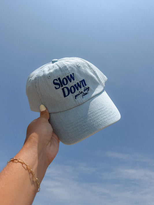 Slow Down You're Doing Fine - Denim Dad Cap