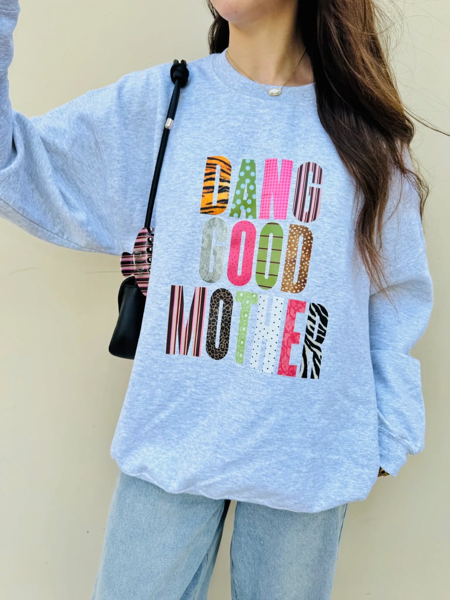PRE-ORDER Dang good mother Sweatshirt